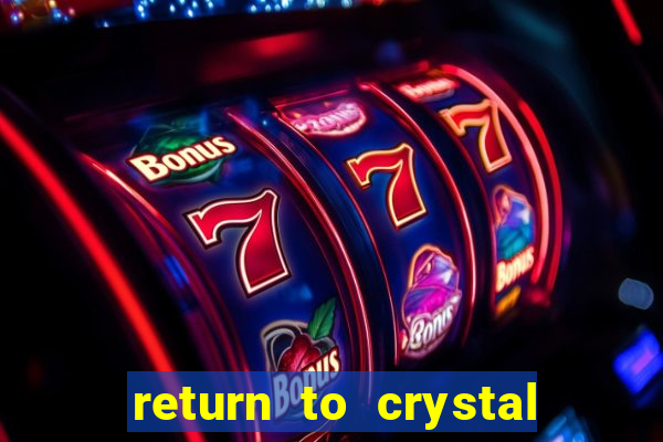 return to crystal forest slot machine