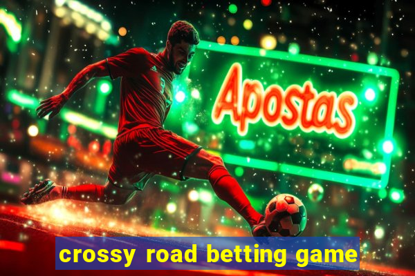 crossy road betting game