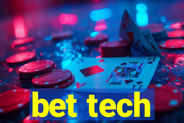 bet tech