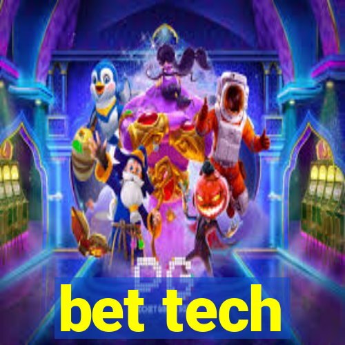 bet tech