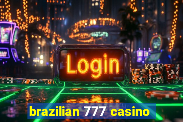 brazilian 777 casino