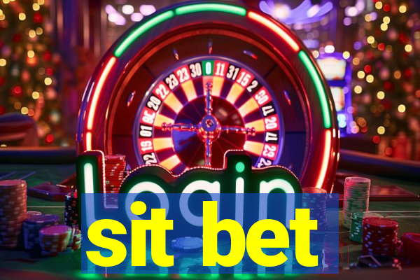 sit bet