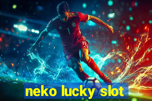 neko lucky slot