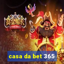 casa da bet 365