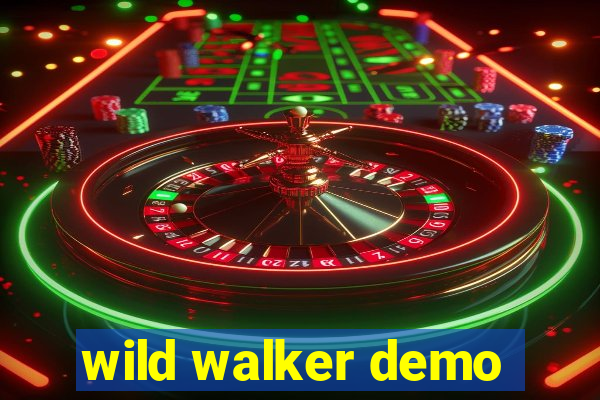 wild walker demo