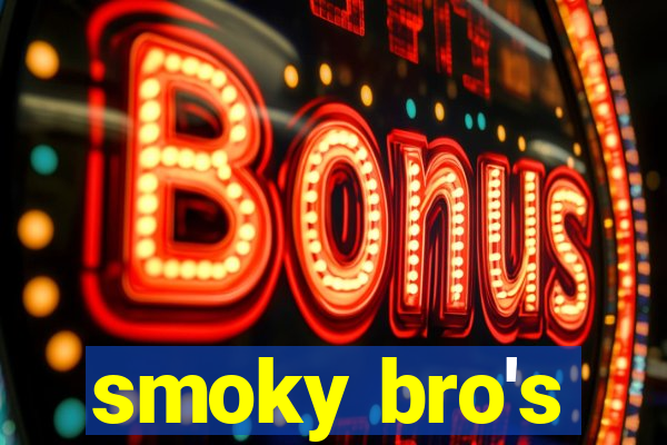 smoky bro's