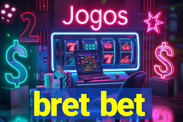 bret bet