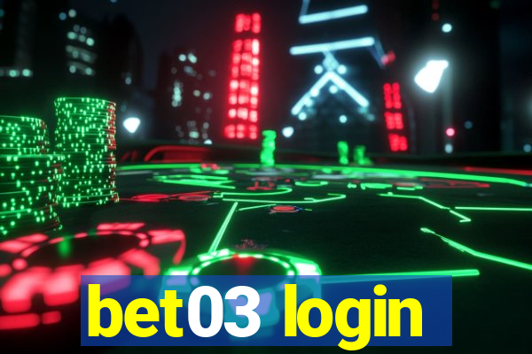 bet03 login