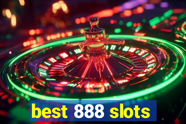 best 888 slots