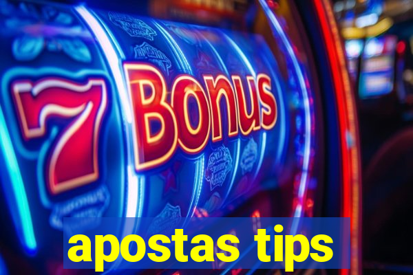 apostas tips