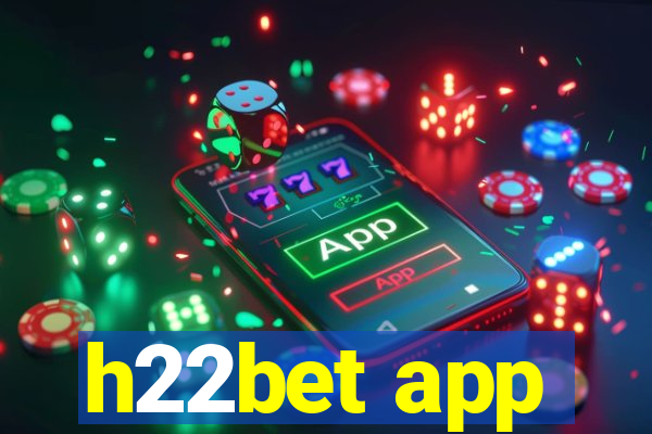 h22bet app