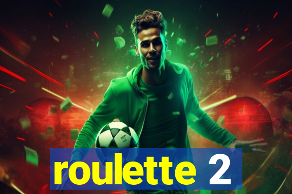 roulette 2