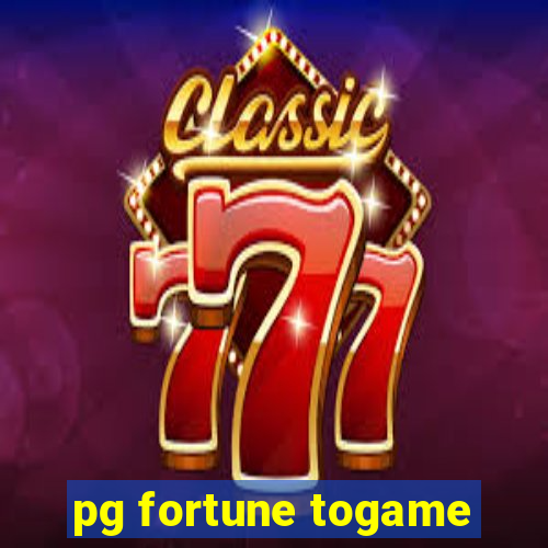 pg fortune togame