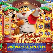 cvc viagens fortaleza