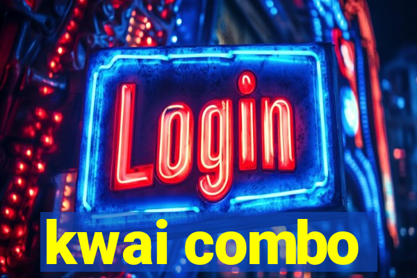 kwai combo