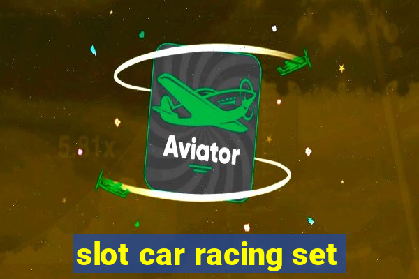 slot car racing set