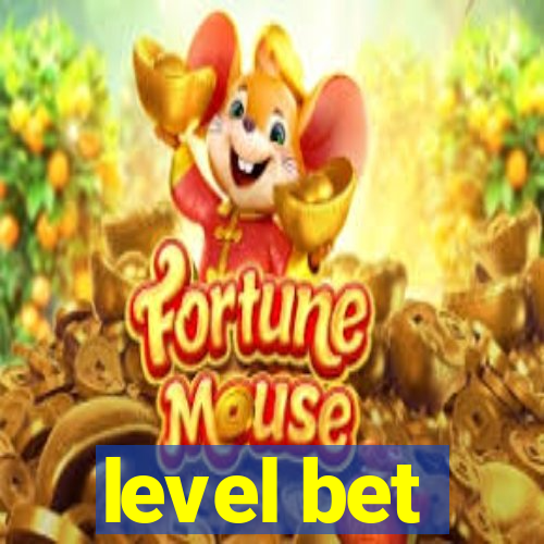 level bet