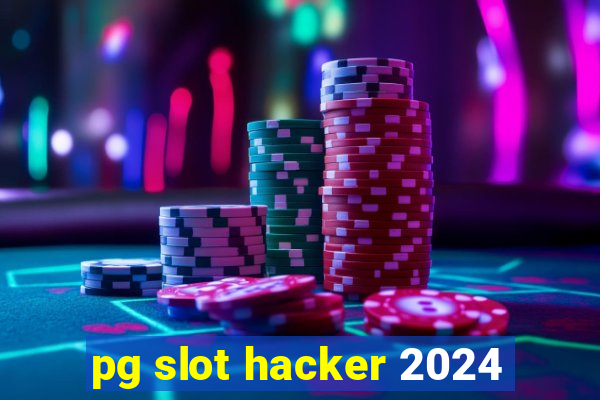 pg slot hacker 2024