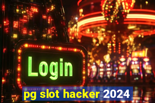 pg slot hacker 2024