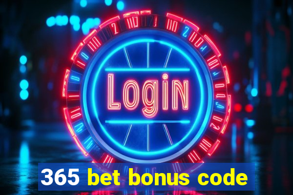 365 bet bonus code