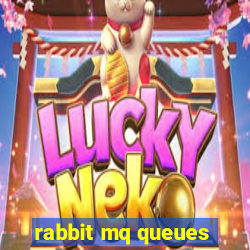 rabbit mq queues