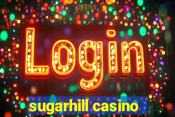 sugarhill casino