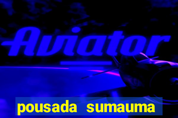 pousada sumauma cruz das almas