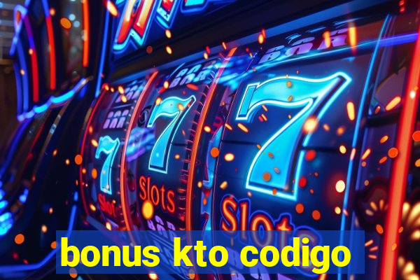 bonus kto codigo