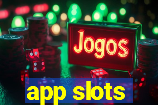 app slots