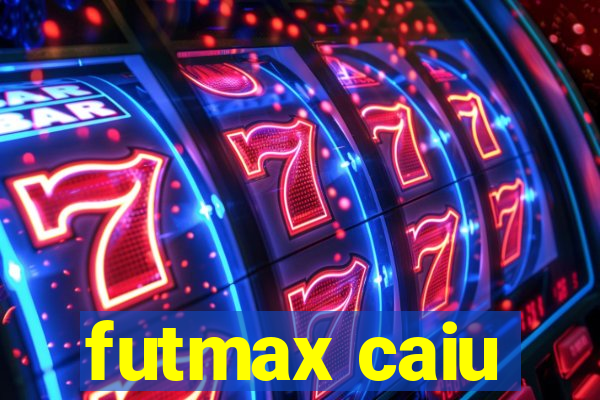 futmax caiu