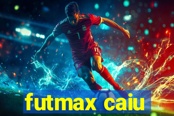 futmax caiu