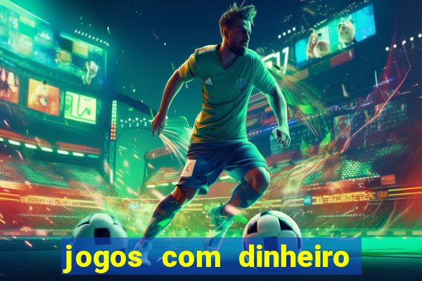 jogos com dinheiro de verdade