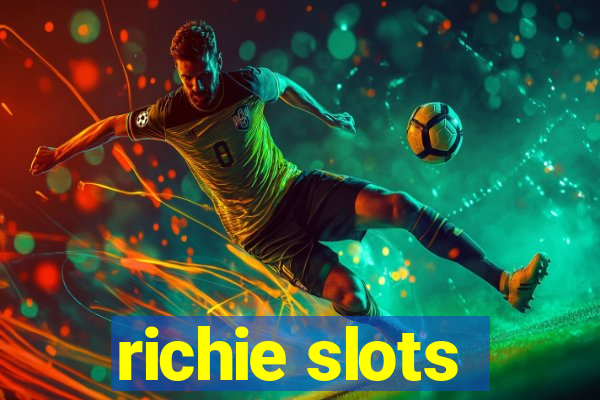 richie slots