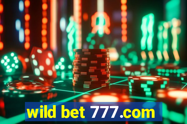 wild bet 777.com