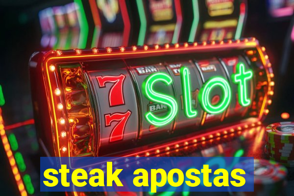 steak apostas