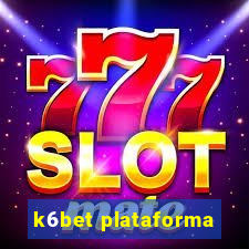 k6bet plataforma