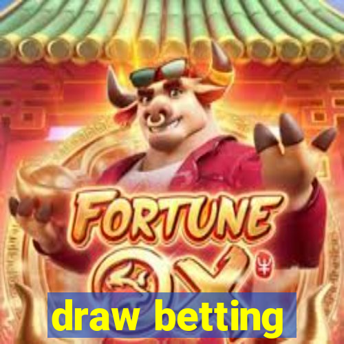 draw betting