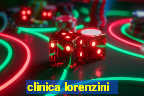 clinica lorenzini