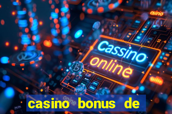 casino bonus de boas vindas sem deposito