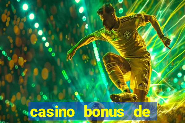 casino bonus de boas vindas sem deposito