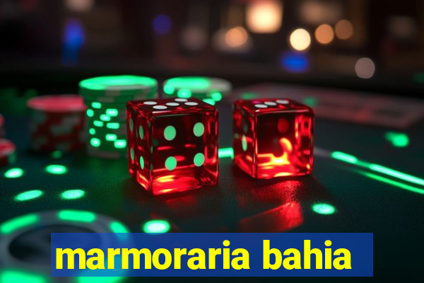 marmoraria bahia