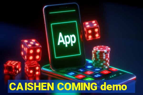 CAISHEN COMING demo