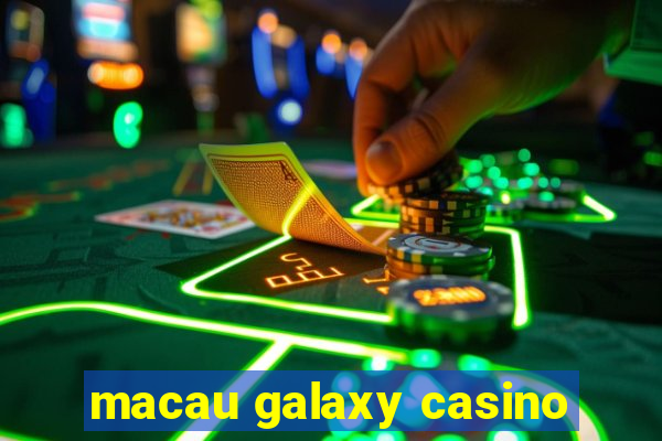 macau galaxy casino