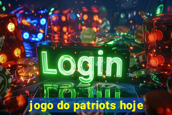 jogo do patriots hoje