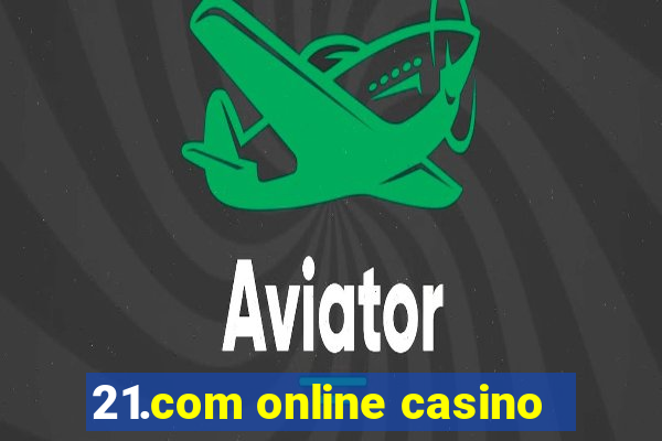 21.com online casino