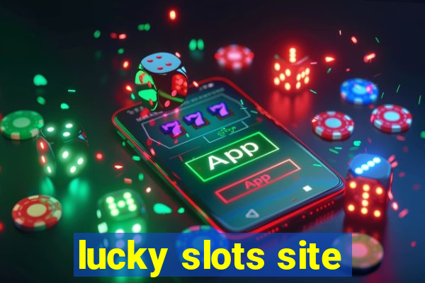 lucky slots site