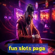 fun slots paga