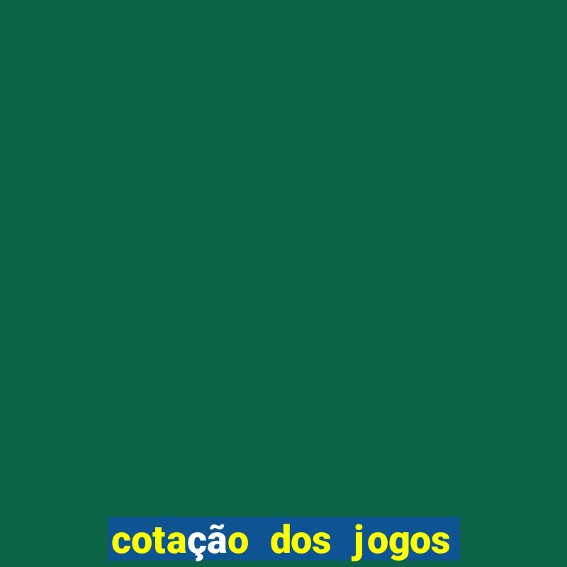 cotação dos jogos de amanhã