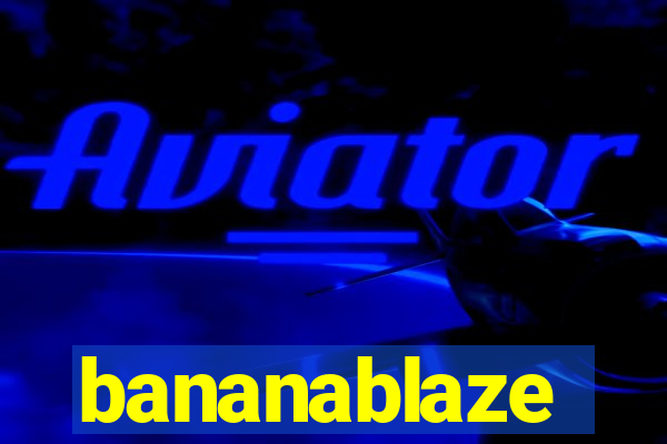 bananablaze