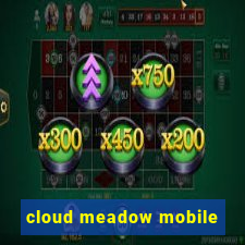 cloud meadow mobile